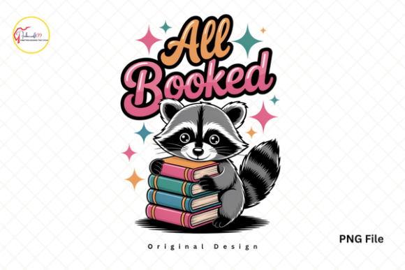 Cute Raccoon Reading Lover All Booked PNG for Cozy Designs