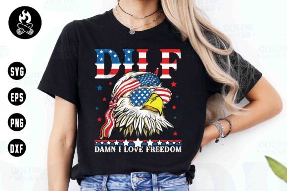 DILF Damn I Love Freedom Eagle SVG: Bold Patriotic Graphics
