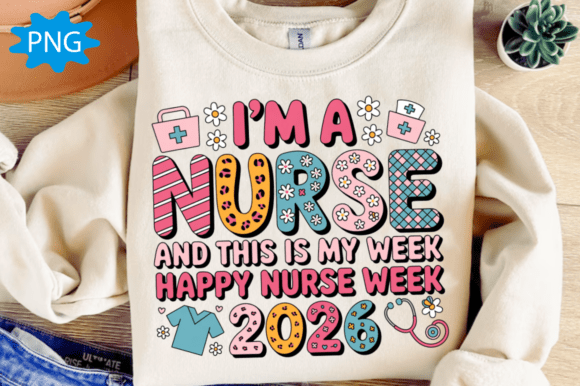 I'm a Nurse and This is My Week PNG,2026: A Designer's Take