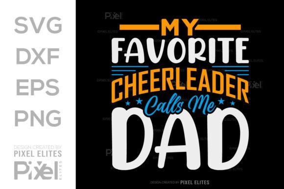 My Favorite Cheerleader Calls Me Dad SVG: A Design Asset for Proud Parents